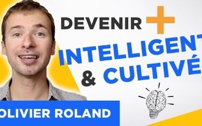 Devenir plus intelligent et cultivé que les autres