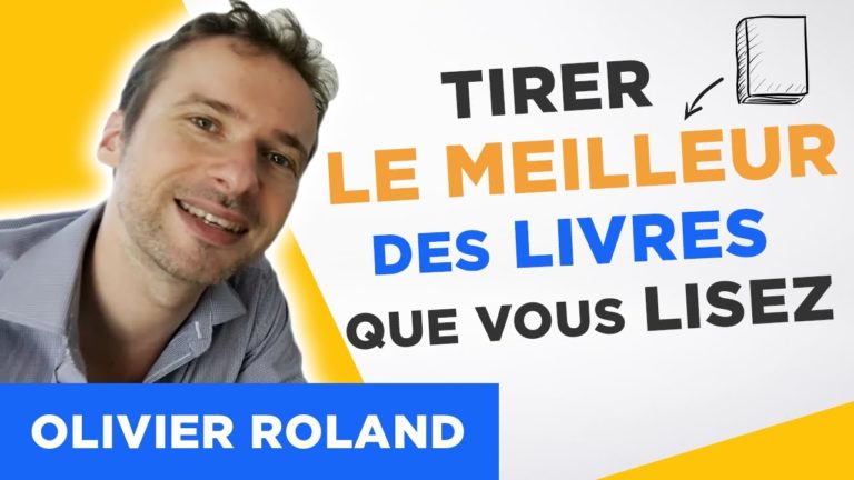 Tirer le meilleur des livres que vous lisez