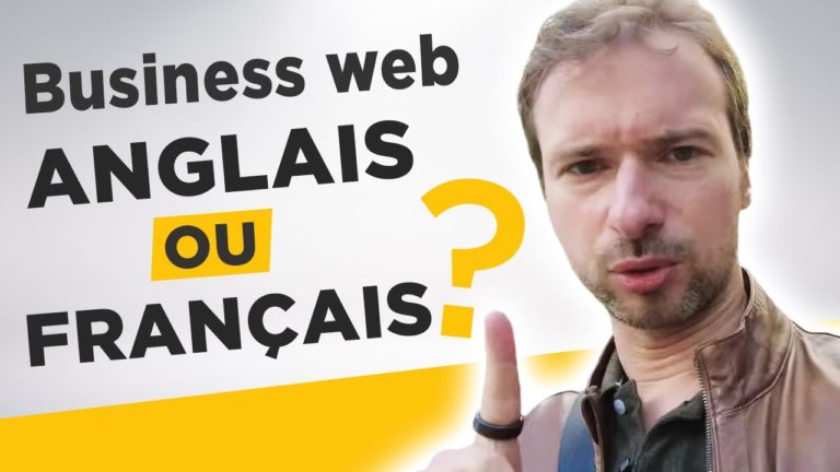 Démarrer un business web en anglais ou en français ?