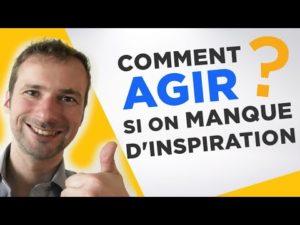 Comment dépasser le manque d'inspiration