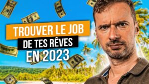 Comment trouver le job de tes rêves en 2023 ?