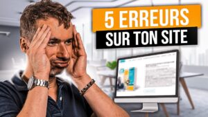 Ton SITE WEB est CATASTROPHIQUE si tu fais ça ! Les 5 ERREURS à éviter !