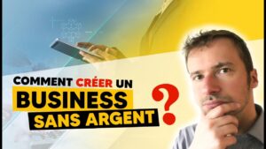 Comment créer un business sans argent